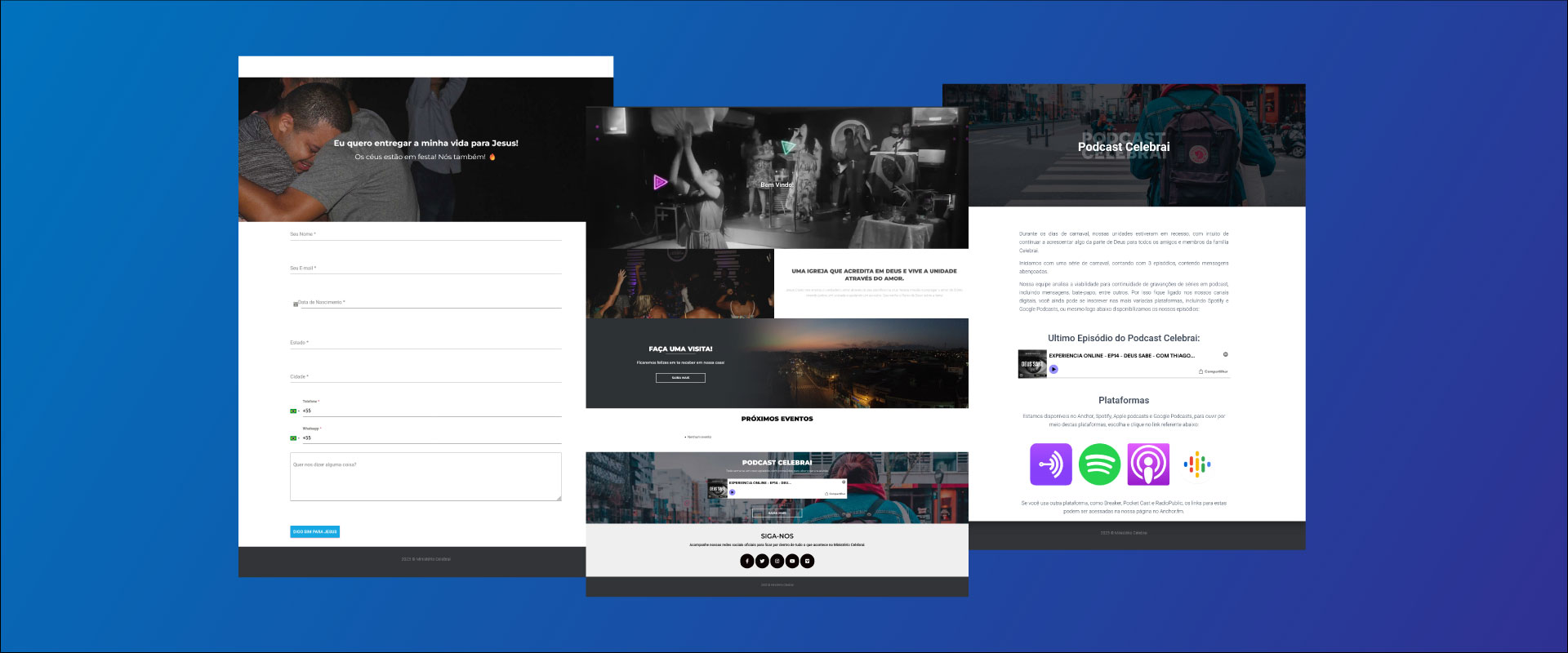Três screenshots de layouts de páginas diferentes, contendo a home, uma página de formulário e uma página de podcast.
